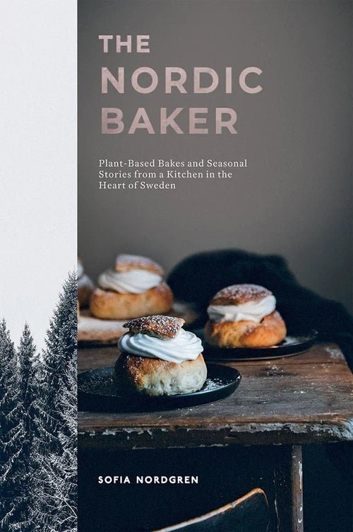 The Nordic Baker, Plant Based Bakes by Sofia Nordgren - pirkko. BOOKS & SUCH